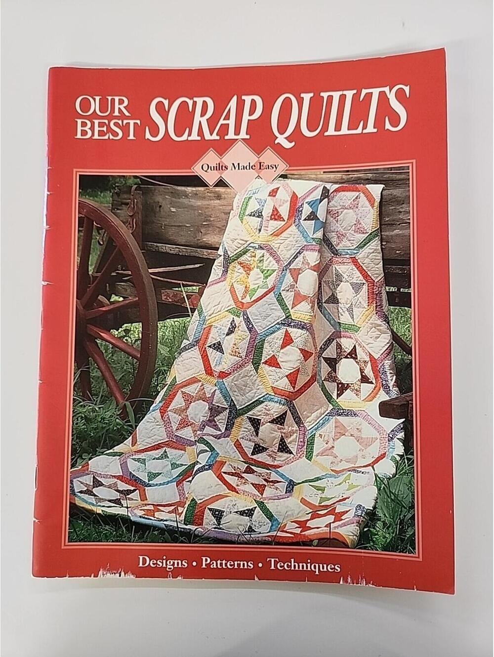 Our Best Scrap Quilts 12 Full Size Quilt Patterns Complete Instructions